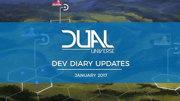 Dual Universe DevDiary Updates - January 2017 | Pre-Alpha Video