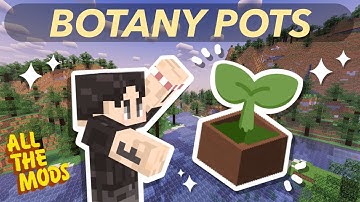 Easiest Automated Farms: Botany Pots! | All The Mods 8 & 9 Essentials Episode 7
