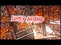 Lovely basterd
