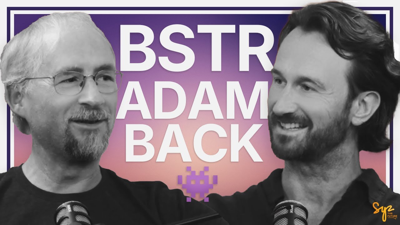 Adam Back: BSTR - The Bitcoin Standard Treasury Company (BTCTCs Subseries  003)