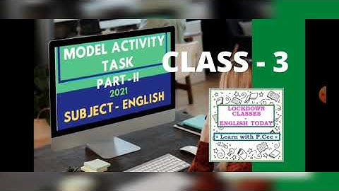 Class 3 || New English Model Activity Task (Part - 2)|| 2021||Fully Solved||বাংলায় সহজ ভাবে বোঝানো