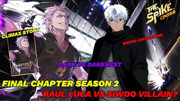 Final Story Chapter 11 Season 2, Raul Beast Spiker Vs Siwoo Awakening? - The Spike Volleyball