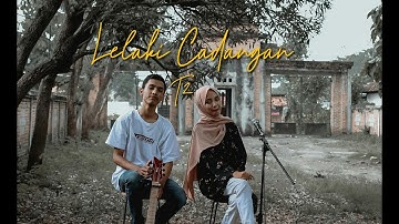 T2 - LELAKI CADANGAN COVER!!! By Intan Winpri