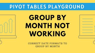 Pivot Table Playground #9 - Group by month not working