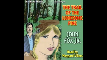 Trail of the Lonesome Pine Audiobook by John Fox Jr.