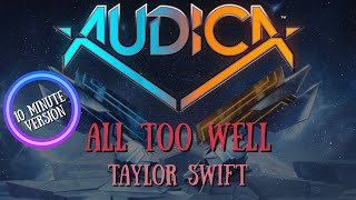 Audica - All Too Well (10 Minute Version) - Taylor Swift (Custom Map)