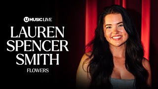 Lauren Spencer Smith - Flowers (Acoustic) | UMUSIC LIVE