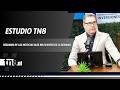 🎥 Estudio TN8 - Resumen de las noticias más relevantes de la semana