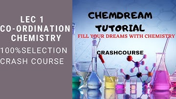LEC -1 CO-ORDINATION CHEMISTRY#CRASH COURSE#                              CSIR-NET(CHEMICAL SCIENCE)