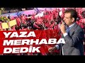 BÜYÜKÇEKMECE YAZA MERHABA VE DEMOKRASİ ŞENLİĞİ’NDEYİZ