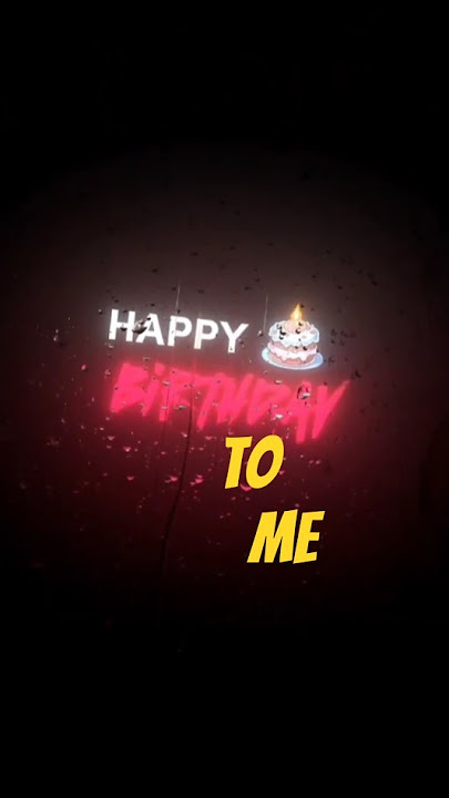 Happy Birthday🎂 To Me 😎 #birthday #foryou #tre #trending #shorts