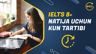 IELTS 8+ NATIJA UCHUN KUN TARTIBI