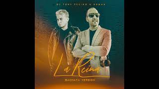 La Reina. DJ Tony Pecino & Román (Bachata Version)