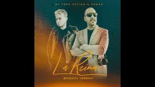 La Reina. DJ Tony Pecino & Román (Bachata Version)