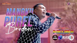 MANGKU PUREL BRODEN feat NEW PALLAPA Live CURUGSEWU - KENDAL - JAWA TENGAH