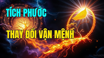 Cách Tích Phước và Thay Đổi Vận Mệnh Theo Lời Phật – Khám Phá Bí Mật Phước Báu và Nhân Quả