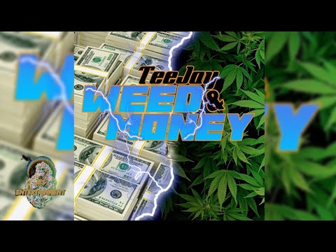 TeeJay - Weed & Money (Official Audio)