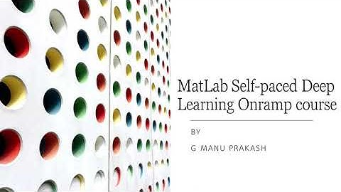 MATLAB Self-Paced Deep Learning Onramp Course PPT Presentation  [Part - 1]