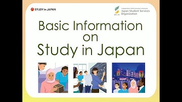 Basic Information on Study in Japan (JASSO)