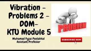 Vibration Analysis Problems 2 |DOM|KTU Module 5 - Part 5