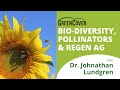 Regenerative Ag, Bio-Diversity & Pollinators with Dr. Jonathan Lundgren