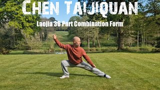 Chen Style Taijiquan. 36 Part Laojia combination form.