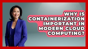 Why Is Containerization Important in Modern Cloud Computing? | Cloud Stack Studio News