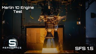 Merlin 1D Engine Test Firing | SFS 1.5 | Sentinel Aerospace