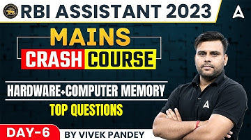 RBI Assistant 2023 | RBI Assistant Mains Crash Course ( Hardware + Computer Memory ) by Vivek Pandey