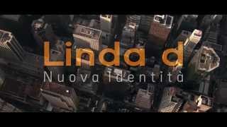 LINDA d &quot; Nuova Identità &quot; - ( Official video 2015 )