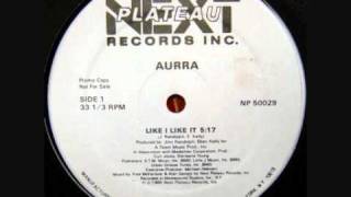 Aurra - Like I Like It