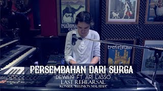 Dewa19 Feat Ari Lasso - Persembahan Dari Surga | Last Rehearsal Konser “Reunion Malaysia” chords