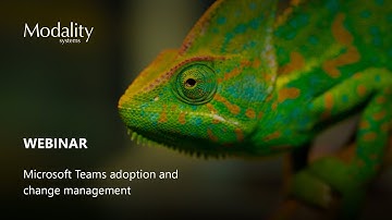 Microsoft Teams Series Webinar 3 - Adoption and change management