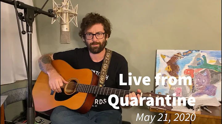 Live from Quarantine - May 21