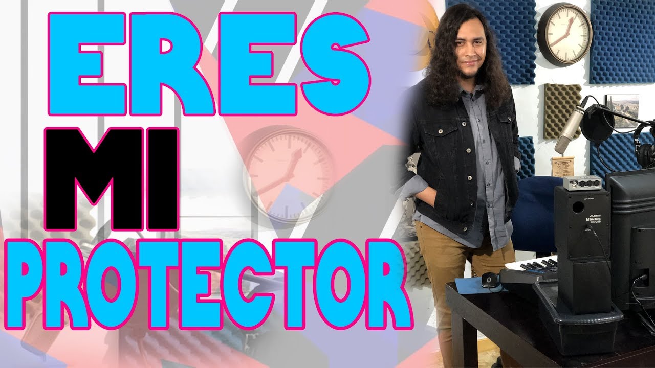 Eres mi protector - Dan Velasquez
