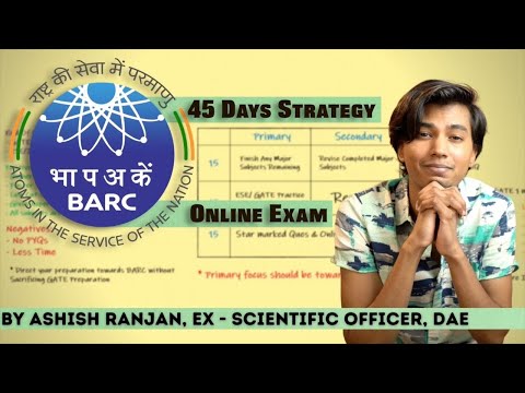 BARC Online Exam 45 Days Strategy | By Ashish Ranjan (Selected in BARC, IIT Bombay, ISRO AIR-4)
