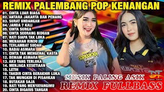 REMIX VIRAL TERBARU 2025 ALBUM POP KENANGAN - CINTA LUAR BIASA - SURAT UNDANGAN - REMIX PALEMBANG