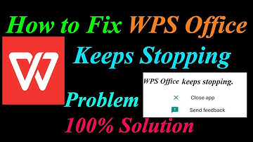 How to Fix WPS Office App Keeps Stopping Error Android & Ios | Apps Keeps Stopping Problem