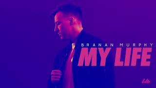 Branan Murphy - My Life (Official Audio) chords