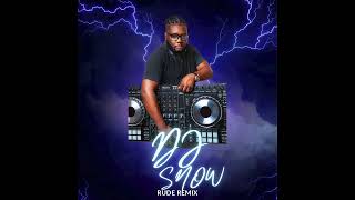 Dj Snow  Rude Bouyon Remix  Bouyon 2023