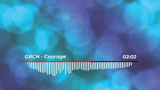 Grcn - Courage