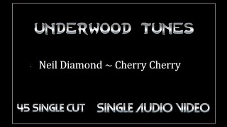 Neil Diamond ~ Cherry Cherry (mono promo 45) ~ 1973 ~ Single Audio Video (from Hot August Night)