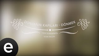 Dünyanın Kapıları - Dönmek - Yedi Karanfil (Seven Cloves) -  - Esen Müzik #esenmüzik Resimi