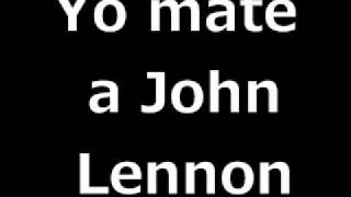Video thumbnail of "Yo maté a John Lennon - eLSotano. (El sótano)"