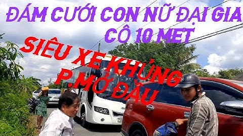 ĐÁM CƯỚI KHỦNG NỮ ĐẠI GIA    GÒ CÔNG TÂY PHẦN .0.