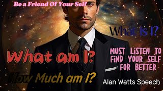 What is I? Who Am I? How Much I Am" Amazing Remembrance of peace, Power and Success: Alan Watts epic