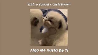 Wisin y Yandel, Chris Brown - Algo Me Gusta De Ti Sped Up