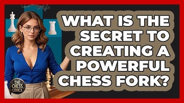 What Is The Secret To Creating A Powerful Chess Fork? - The Chess Codex