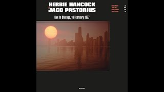 Herbie Hancock and Jaco Pastorius - Live in Chicago 1977