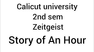 calicut university| 2ndsem| zeitgeist |STORY OF AN HOUR chapter summary |